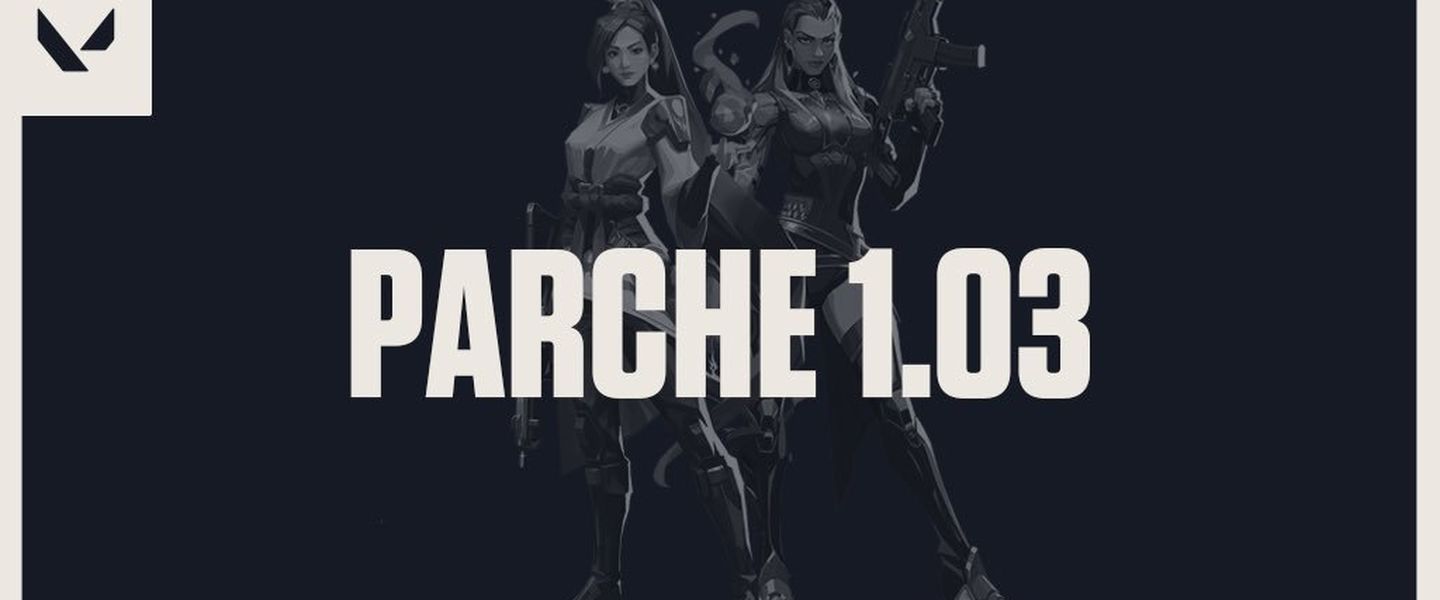 Parche 1.03 de VALORANT