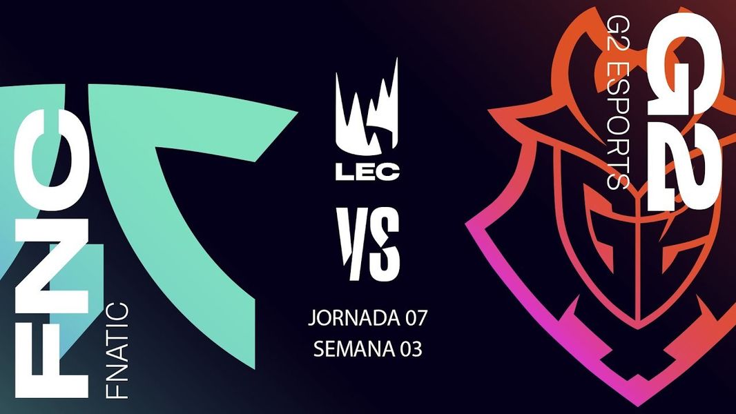 FNC vs G2, el partido más visto de la LEC en lo que va de 2021