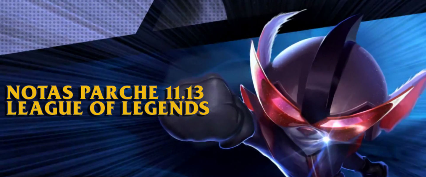 Parche 11.13 LoL