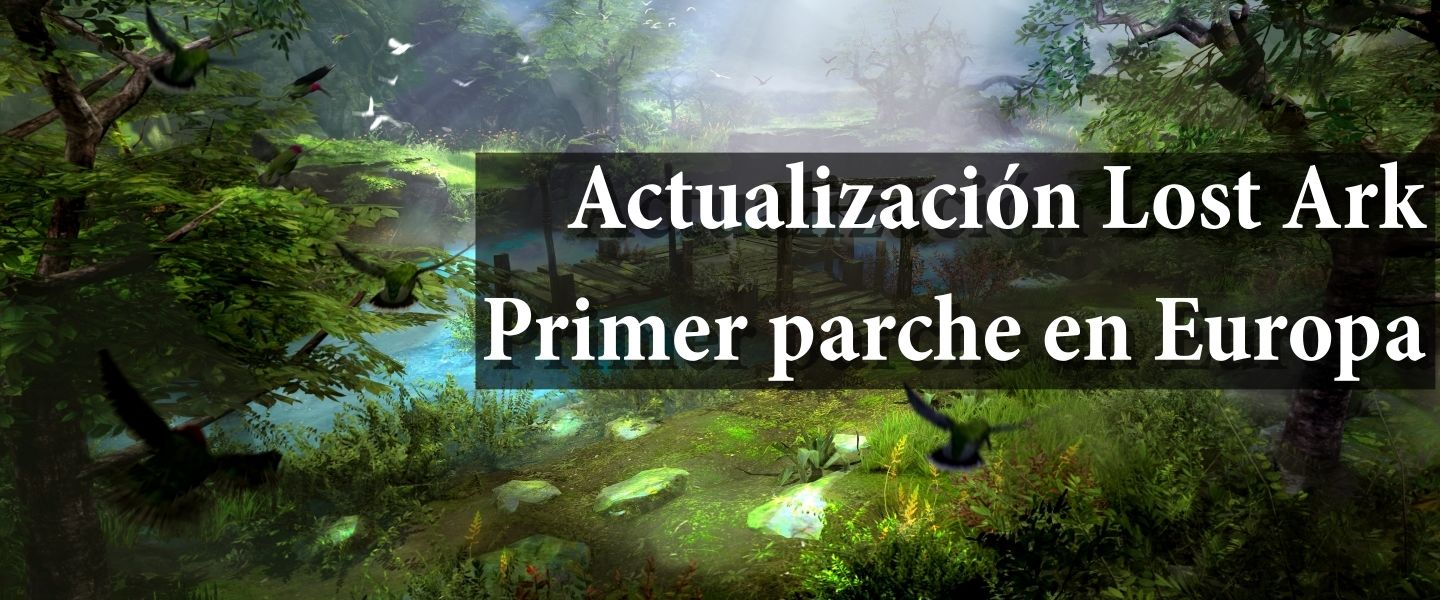 Primer parche en Europa de Lost Ark