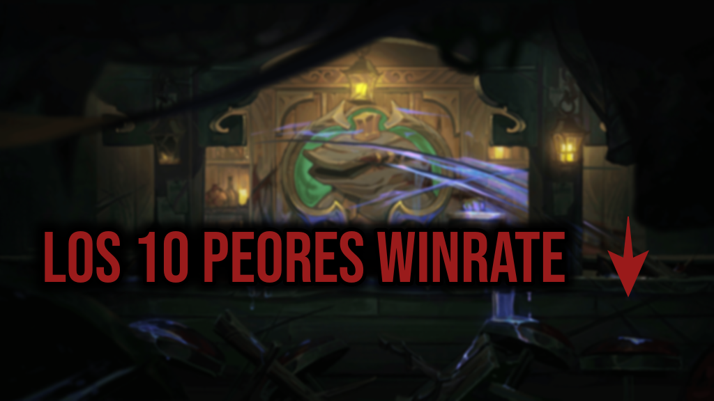 Los 10 peores winrate del parche 12.10 (27 de mayo)
