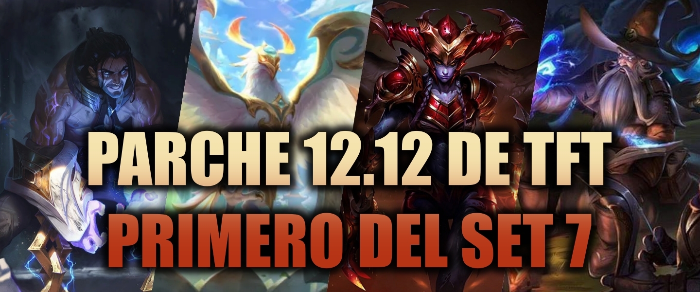 Primeros ajustes al parche 12.12 de TFT