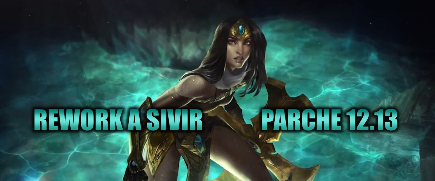Rework a Sivir: parche 12.13