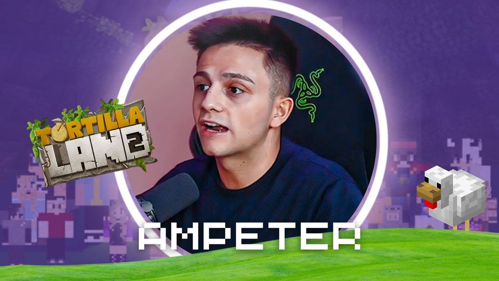 Ampeter - 34 emisiones en TortillaLand 2: Medias de 4.700 espectadores y picos de 19.000