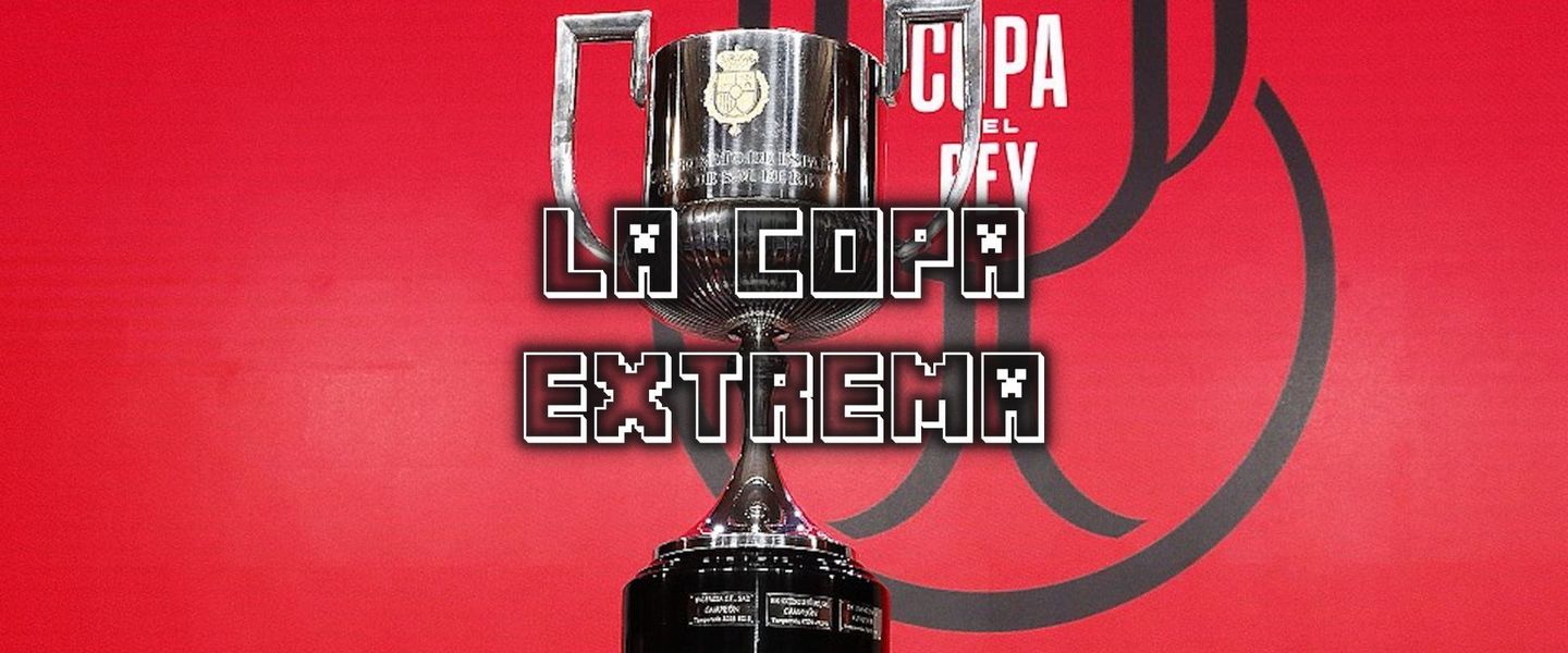 La RFEF compara la Copa del Rey de fútbol con Minecraft Extremo