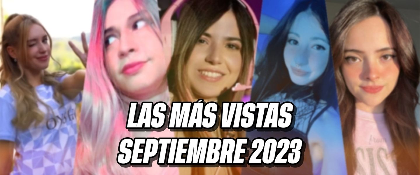 Las 10 streamers hispanas más vistas del mes de septiembre