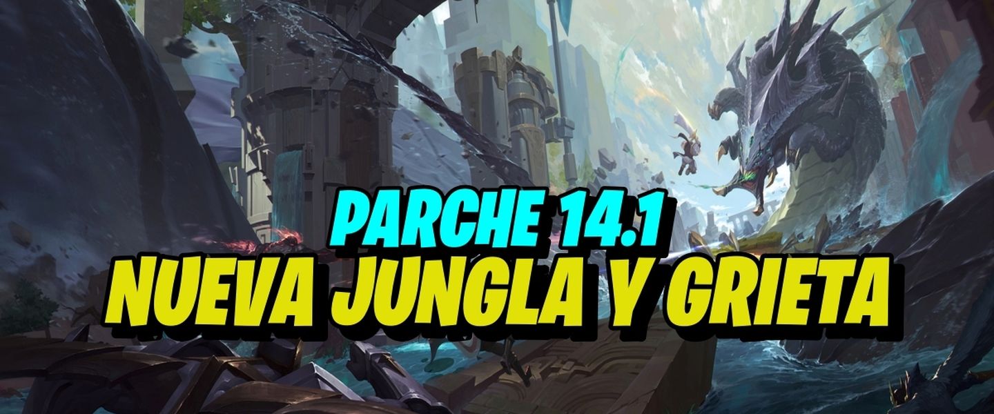 Ajustes a la jungla y nueva Grieta
