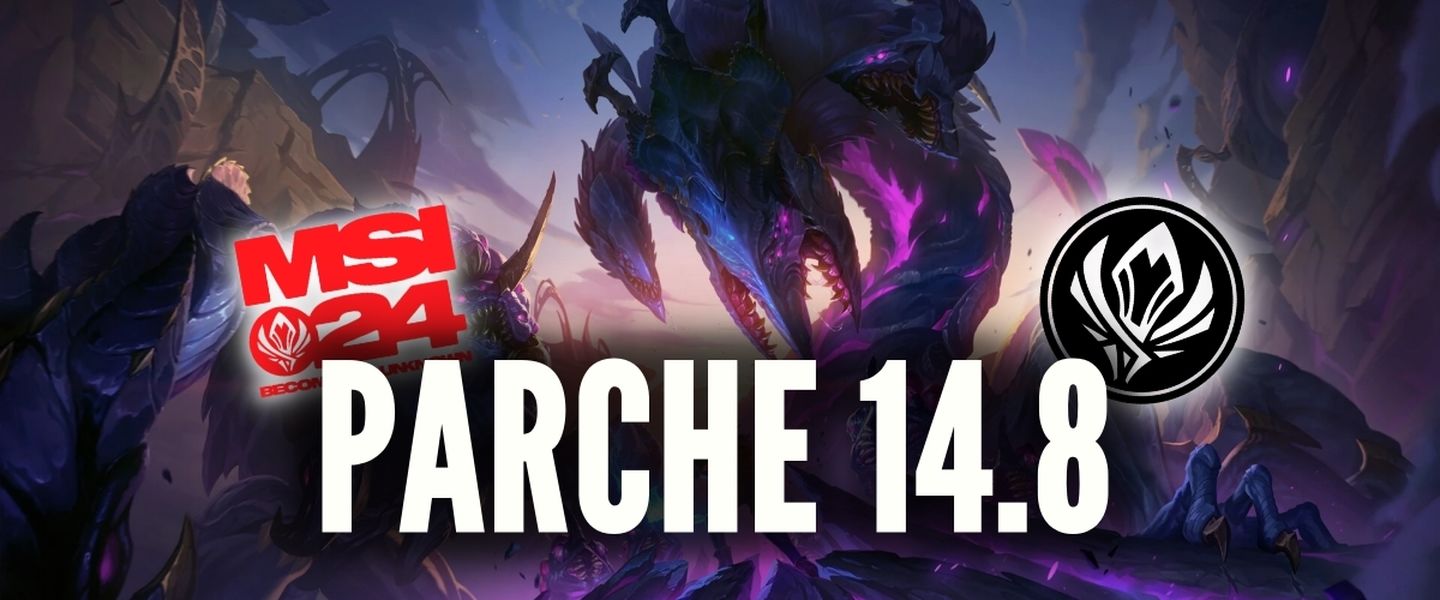 Notas del parche 14.8 de LoL, con el que se jugará el MSI 2024
