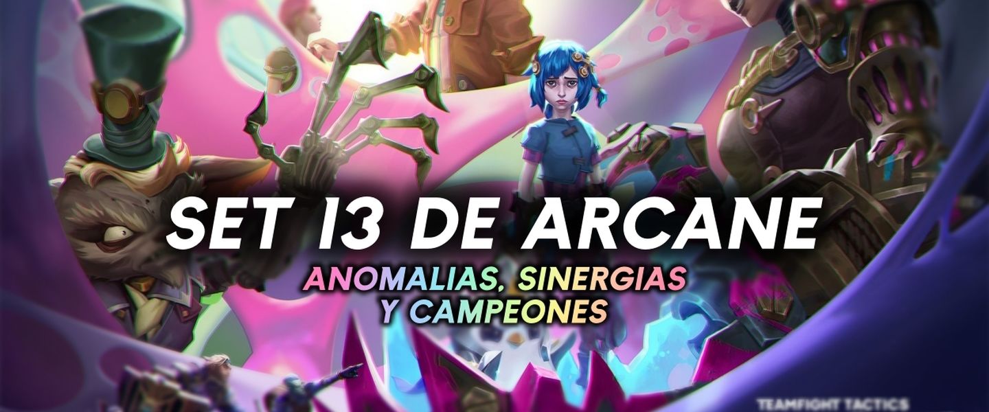 Todo lo nuevo que llega a TFT de Arcane en el Set 13
