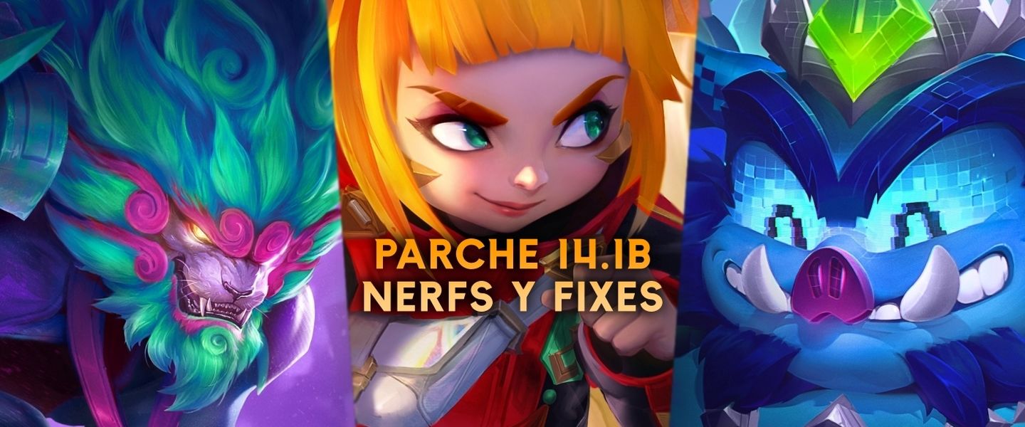 Rengar, Annie o Kobuko: varios nerfeados en el parche 14.1B de TFT