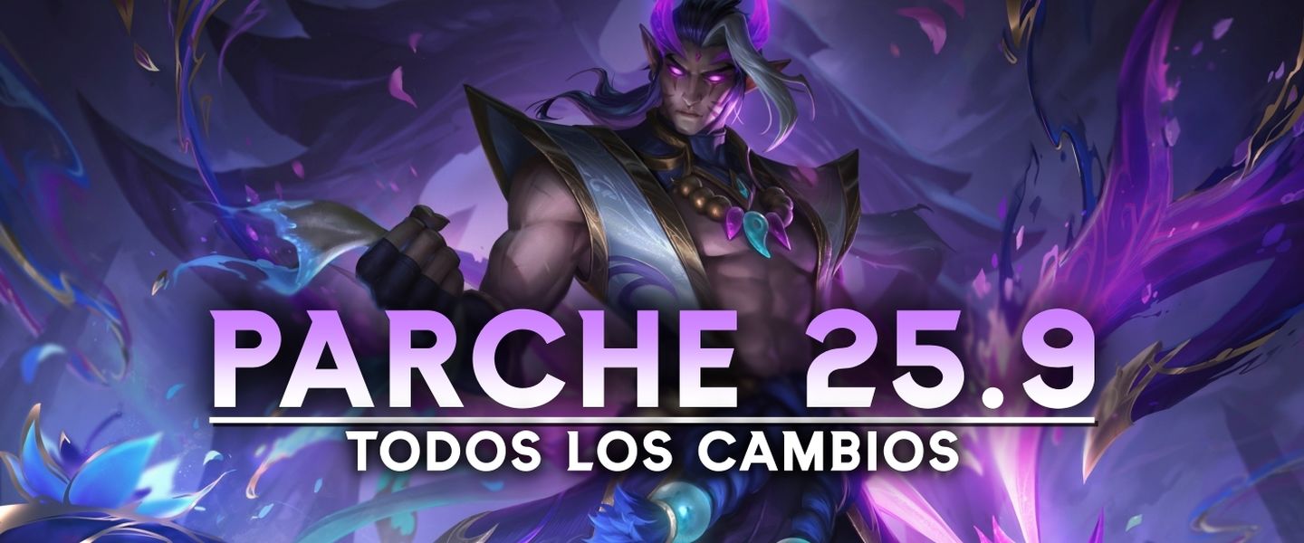 Llega la nueva temporada con el parche 25.9 de League of Legends