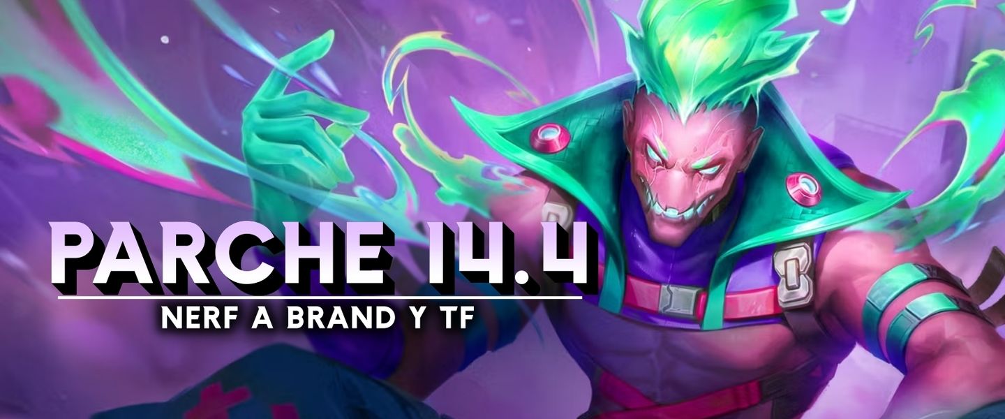 Notas del parche 14.4 de TFT con Brand como principal nerfeado