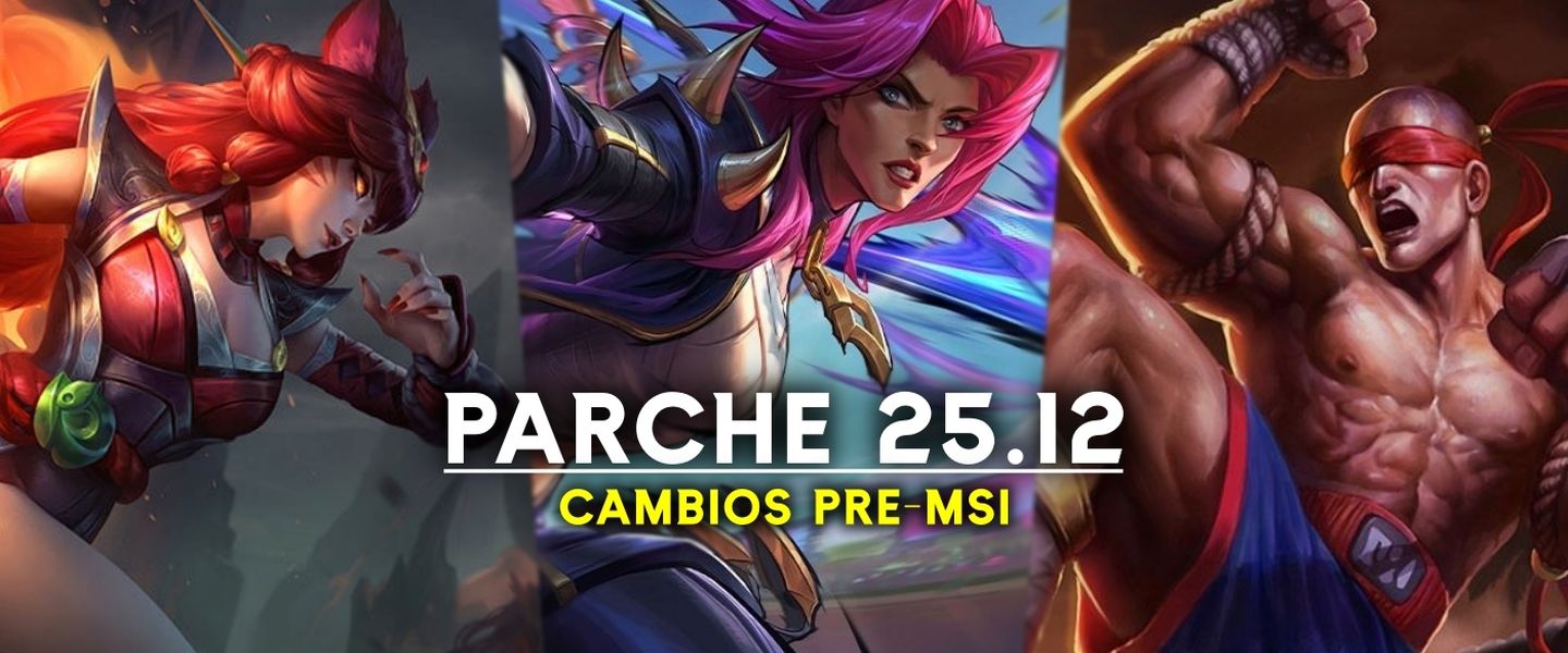 La versión 25.12 de LoL traerá cambios importantes de cara al MSI 2025