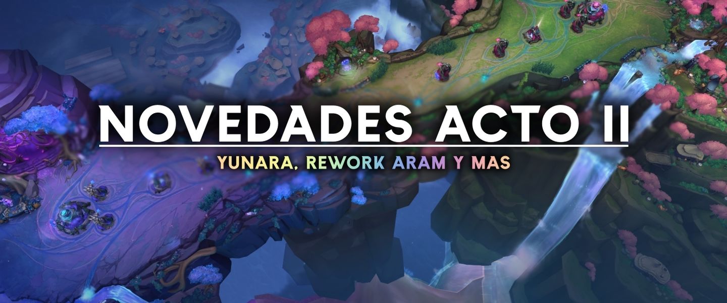 El nuevo mapa de ARAM y todas las novedades del Acto 2 de la temporada 2 de LoL