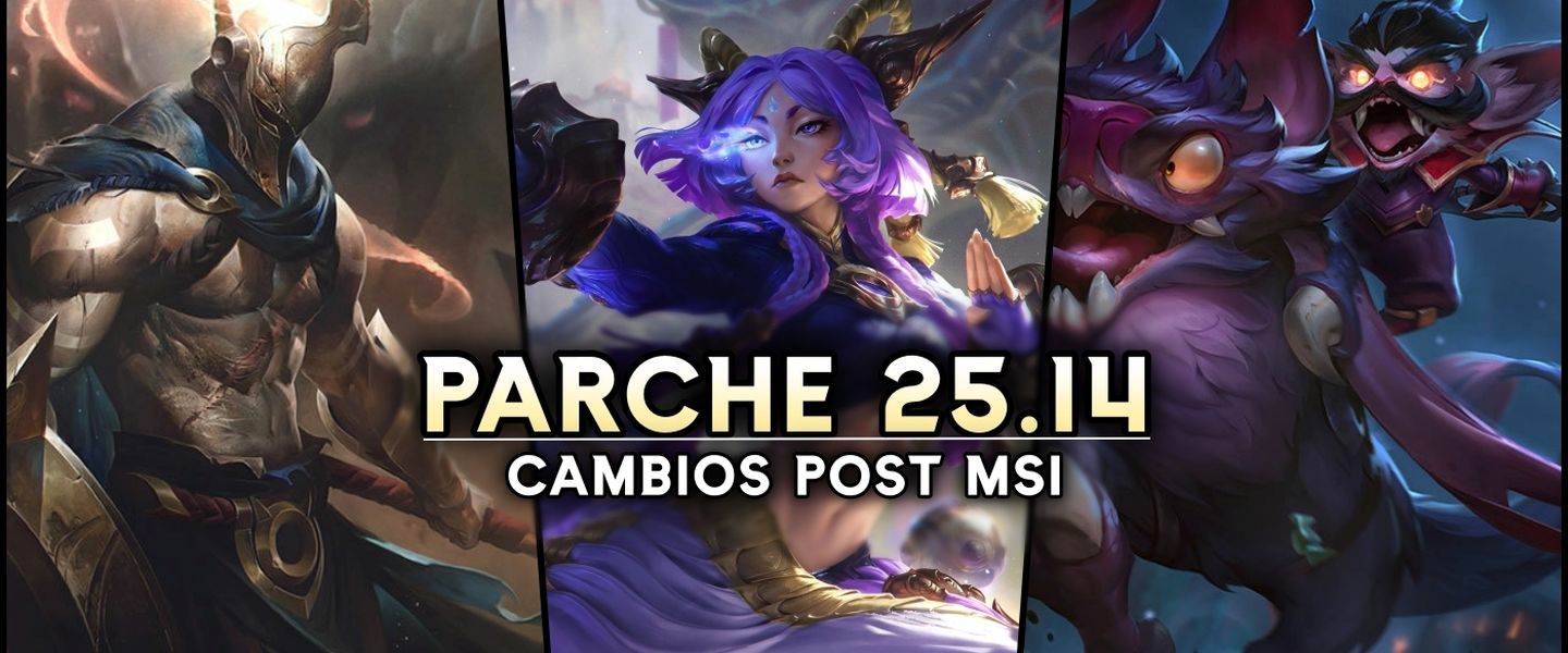 El parche 25.14 será uno de los más importantes en el Acto 2 de la temporada 2025 de LoL